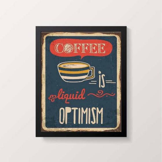 Imagem de Quadro Coffee Is Liquid Optimism 24x18cm - com vidro