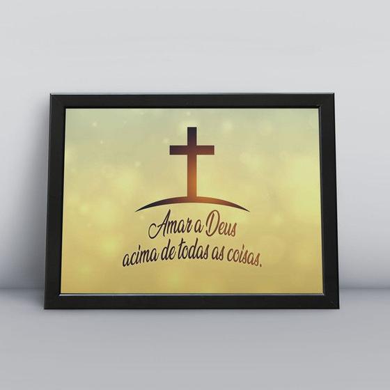 Quadro com moldura amar a Deus sobre todas as coisas - Quadros TAC ...