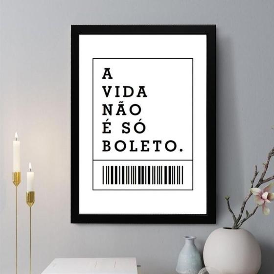 Imagem de Quadro Decorativo A Vida Não É Só Boleto 33X24Cm - Com Vidro