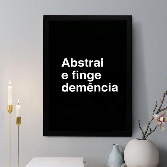 Imagem de Quadro Decorativo Abstrai e Finge Demência 33x24cm