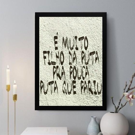 Imagem de Quadro Decorativo É Muito FDP pra Pouca PQP 45x34cm