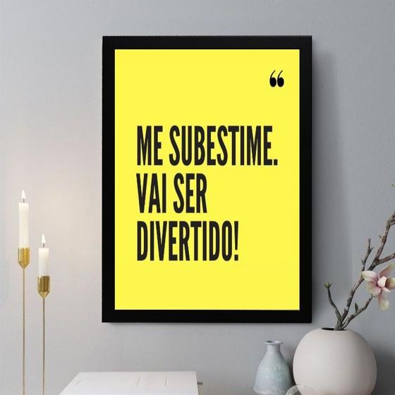 Imagem de Quadro Decorativo Me Subestime, Vai Ser Divertido 24x18cm - com vidro