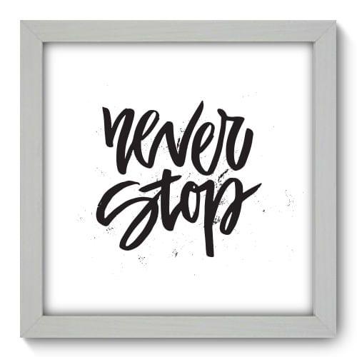 Imagem de Quadro Decorativo - Never Stop - 22cm x 22cm - 002qnrab