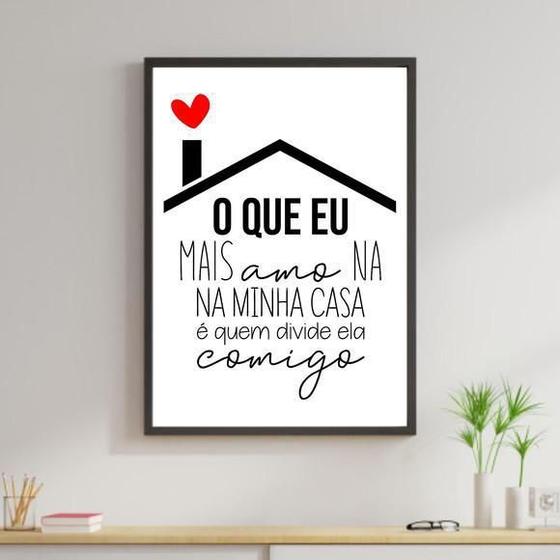 Imagem de Quadro Decorativo O Que Eu Mais Amo Na Minha Casa