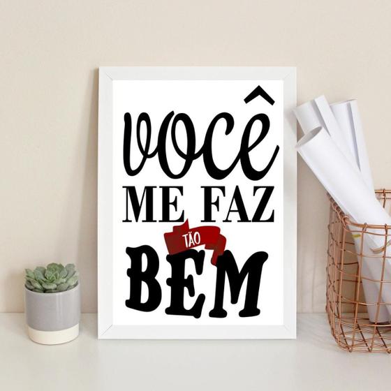 Imagem de Quadro Decorativo Você Me F Tão Bem 45X34Cm - Com Vidro