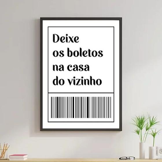 Imagem de Quadro Deixe Os Boletos No Vizinho 33x24cm