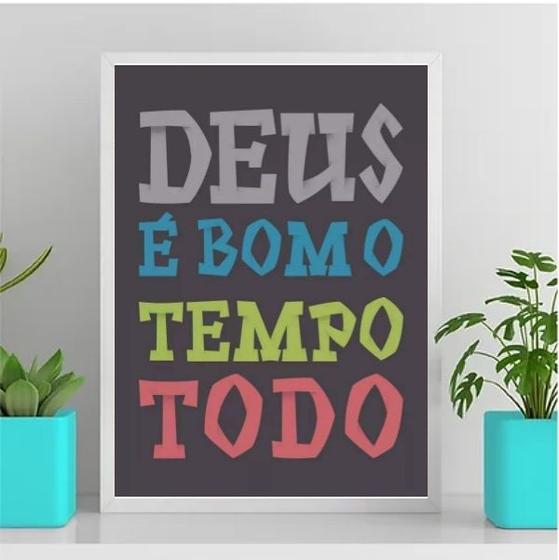 Imagem de Quadro Deus É Bom O Tempo Todo Colorido 33x24cm - com vidro