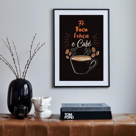 Quadro Fé Foco Força E Café - 60X48Cm - Quadros On-Line Imagem de Quadro Fé Foco Força E Café - 60X48Cm