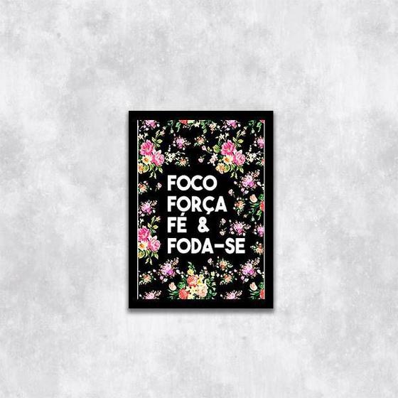 Imagem de Quadro Foco, Força, Fé e Foda-se 45x34cm - com vidro