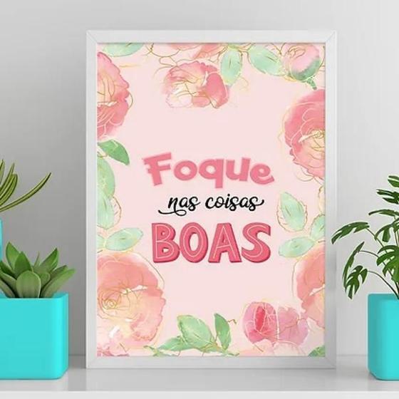 Imagem de Quadro Foque Nas Coisas Boas 33X24Cm - Com Vidro Branca