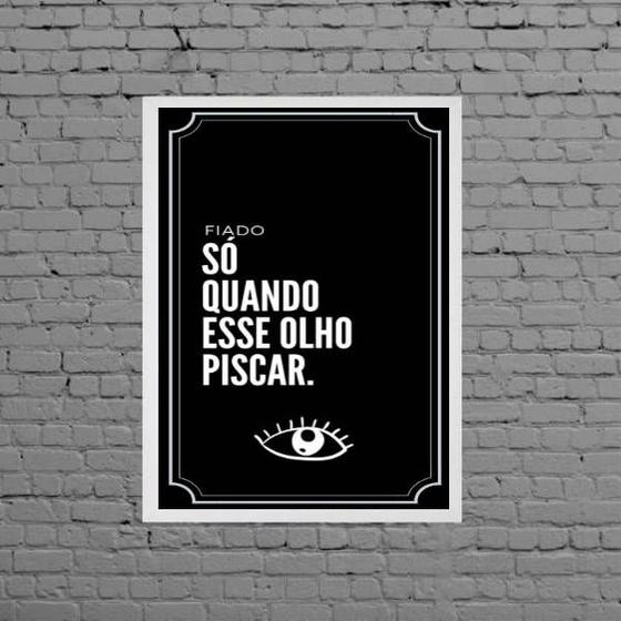 Imagem de Quadro Frase Fiado Não 45x34cm - com vidro