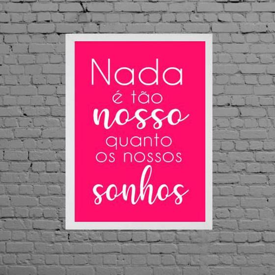 Imagem de Quadro Frase Nossos Sonhos Pink 24x18cm - com vidro