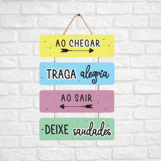 Imagem de Quadro Frase Positiva  Ao Chegar Traga Alegria Ao Sair Deixe