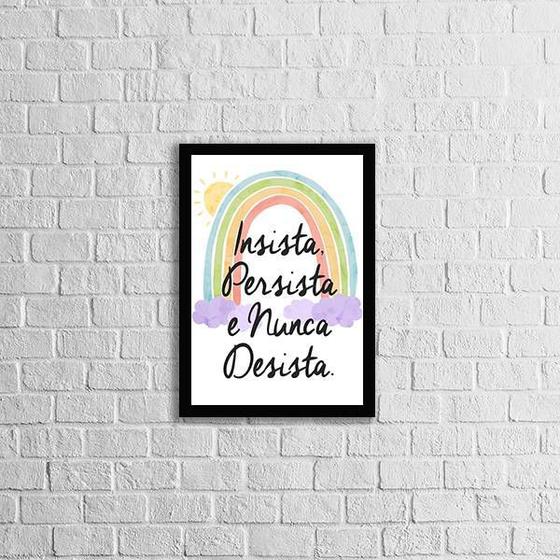 Quadro Insista, Persista e Nunca Desista 33x24cm com vidro Quadros