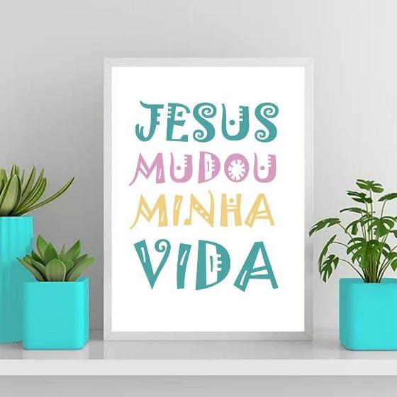 Imagem de Quadro Jesus Mudou Minha Vida 33x24cm - com vidro