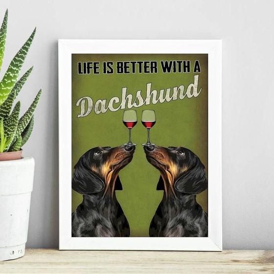 Imagem de Quadro Life Is Better With A Dachshund 24X18Cm - Com Vidro
