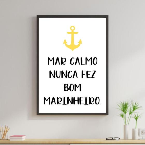 Imagem de Quadro Mar Calmo Nunca Fez Marinheiro Moldura Preta 24X18Cm