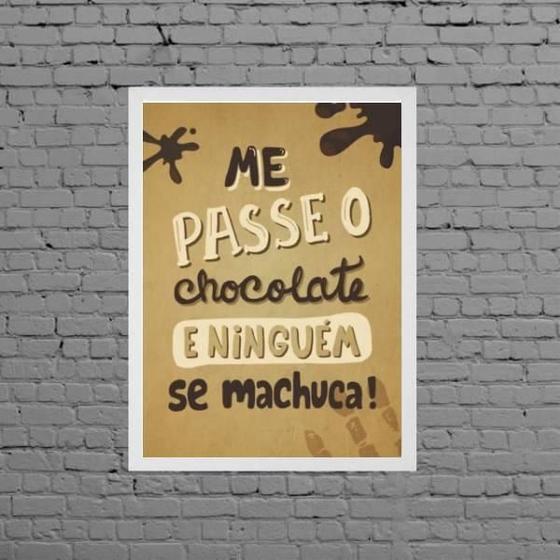 Imagem de Quadro Me Passe O Chocolate 33X24Cm - Com Vidro