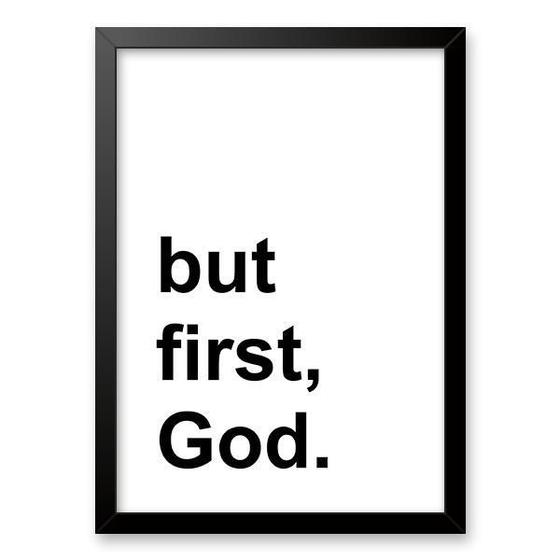 Imagem de Quadro Minimalista - But First, God 45X34Cm