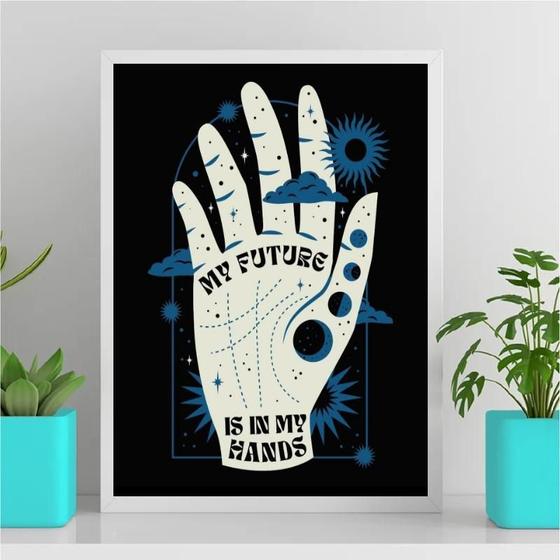 Imagem de Quadro My Future Is In My Hands 33X24Cm - Com Vidro Branca