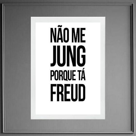 Imagem de Quadro Não Me Jung Porque Tá Freud 33X24Cm - Com Vidro