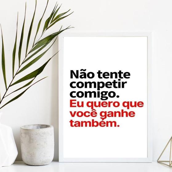 Imagem de Quadro Não Tente Competir Comigo 45x34cm - com vidro