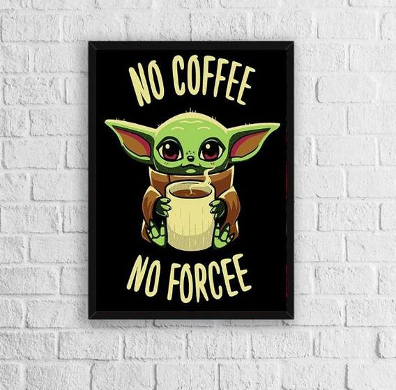 Imagem de Quadro No Coffee No Forcee 45x34cm - com vidro