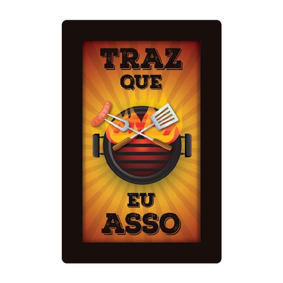 Imagem de Quadro Placa Decorativa Moldura Frases - Traz Que Eu Asso