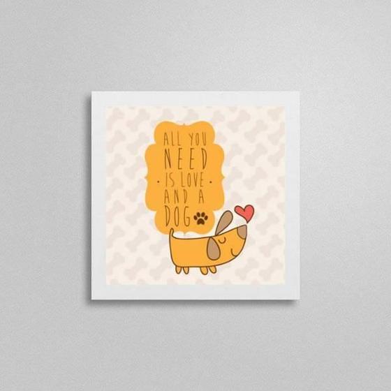 Imagem de Quadro Quadrado All We Need Is Dog 20X20Cm