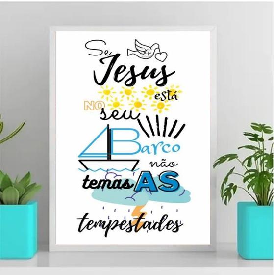 Imagem de Quadro Se Jesus Está No barco Não Temas A Tempestade 24x18cm - com vidro