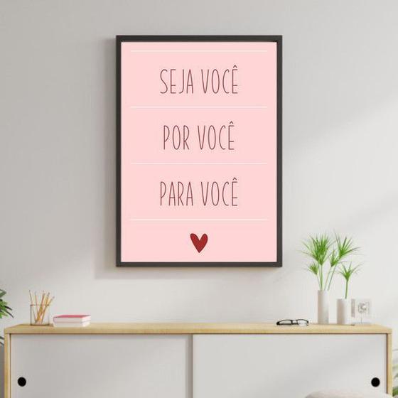 Imagem de Quadro Seja Você, Por Você, Para Você 60x40cm