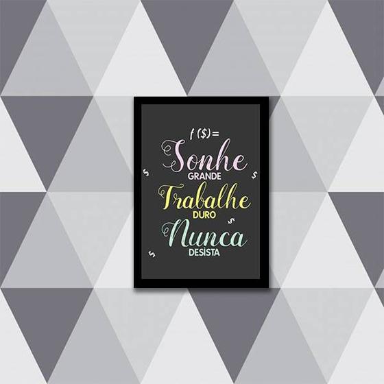 Imagem de Quadro Sonhe Grande, Trabalhe Duro e Nunca Desista 24x18cm - com vidro