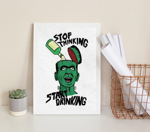 Imagem de Quadro Stop Thinking Start Drinking 45x34cm - com vidro