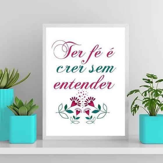 Imagem de Quadro Ter Fé É Crer Sem Entender 45X34Cm Com Vidro - Preta