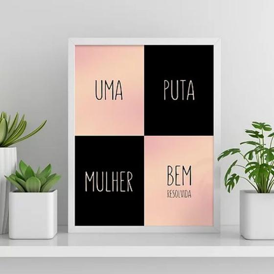 Imagem de Quadro Uma Puta Mulher Bem Resolvida 45x34cm - com vidro