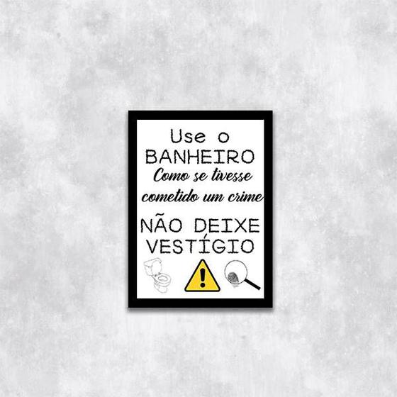 Imagem de Quadro Use o Banheiro e Não Deixe Vestígio 33x24cm - com vidro