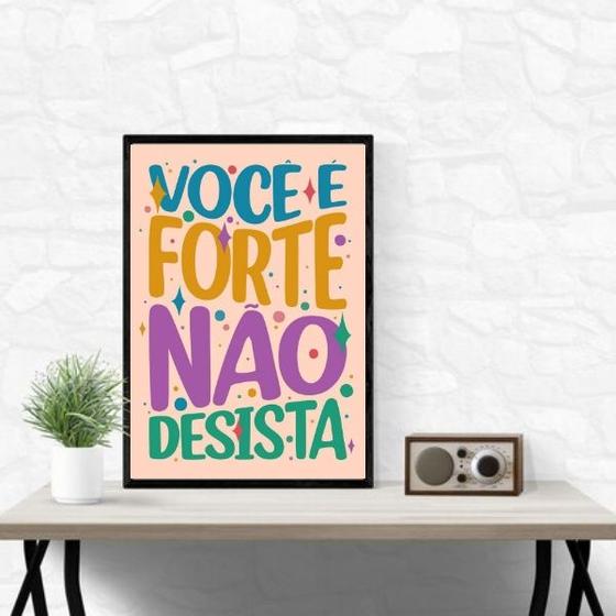 Imagem de Quadro Você É Forte Não Desista 45x34cm - com vidro