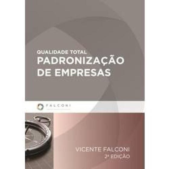 Imagem de Qualidade Total: Padronização de Empresas - FALCONI