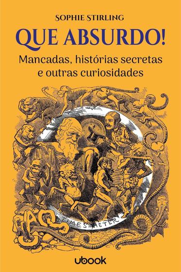 Imagem de Que absurdo! - Mancadas, Histórias Secretas e Outras Curiosidades - UBOOK                                             