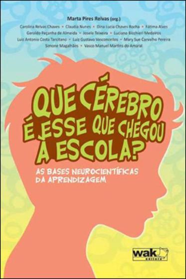 Imagem de Que cerebro e esse que chegou a escola as bases neurocientificas da aprendizagem