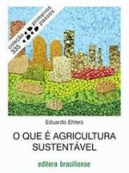 Imagem de Que e agricultura sustentavel, o - BRASILIENSE