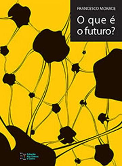 QUE E O FUTURO?, O - Menor preço em QUE E O FUTURO?, O -
