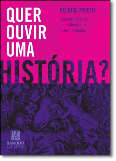 Imagem de Quer Ouvir uma História Sobre as Histórias que a Literatura e o Cinema Contam