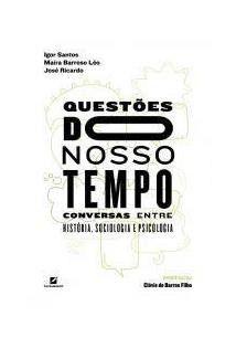 Imagem de Questoes do nosso tempo: conversas entre historia, sociologia e psicologia - LETRAMENTO