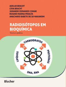 Imagem de Radioisótopos em bioquímica: teoria e prática