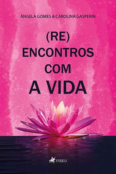 Imagem de (Re)Encontros com a vida - Viseu