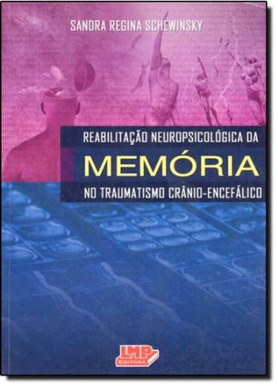 Imagem de Reabilitacao neuropsicologica da memoria no traumatismo cranio-encefalico - LMP ED