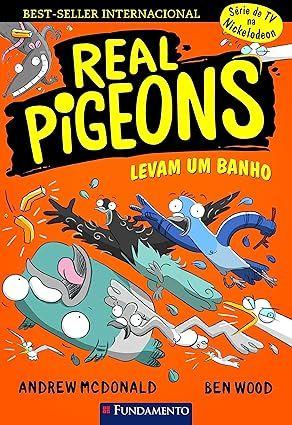 Imagem de Real Pigeons 4: Levam um banho - FUNDAMENTO