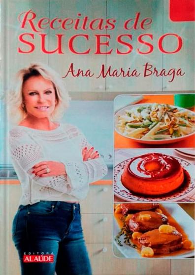 Imagem de Receitas de Sucesso - Ana Maria Braga