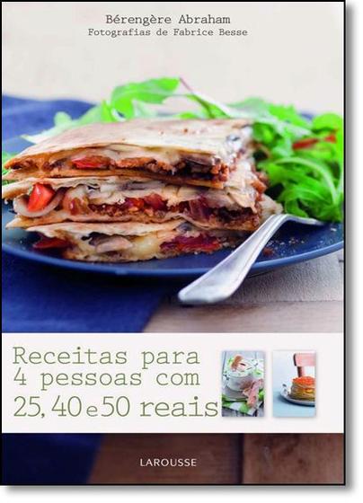 Imagem de Receitas Para 4 Pessoas Com 25 40 E 50 Reais